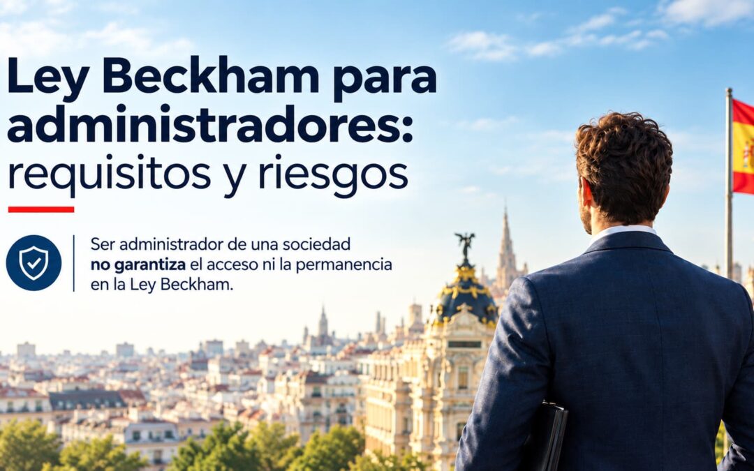 Ley Beckham para administradores: requisitos y riesgos